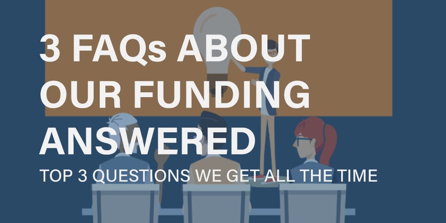 3 frequently asked questions about our funding answered
