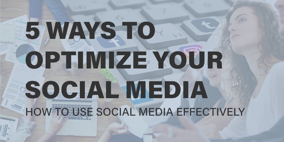 How to optimize social media: Why it is crucial for brand awareness, and how to do it effectively.